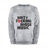 Мужской свитшот хлопок «Dirty F_cking House Music» melange